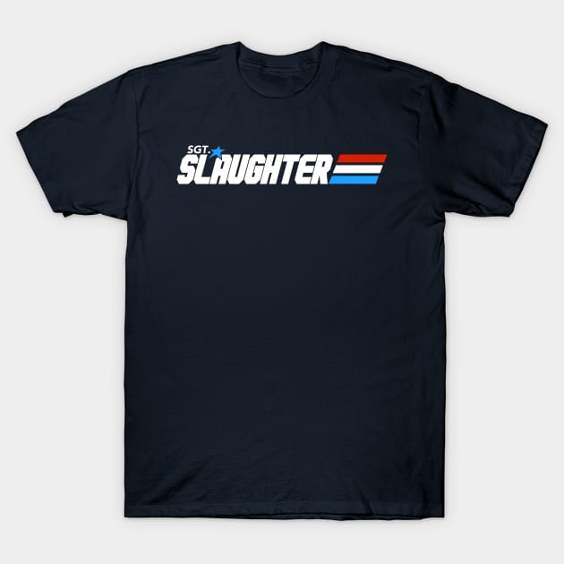 Sgt. Slaughter T-Shirt by lockdownmnl09